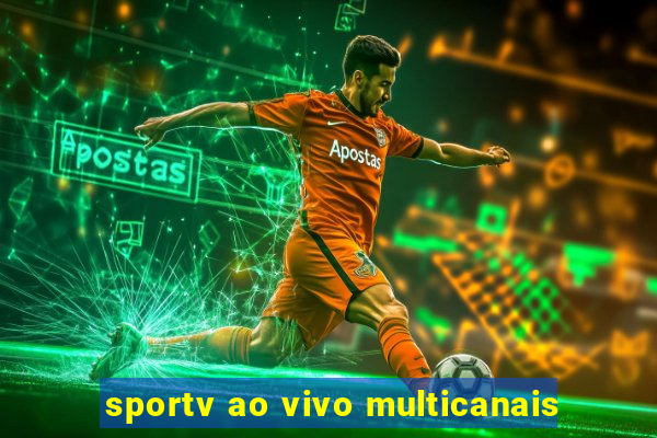 sportv ao vivo multicanais